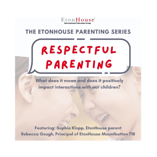 EtonHouse Parenting Series on Respectful Parenting