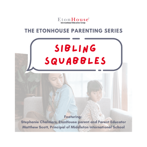 EtonHouse Parenting Series on Sibling Squabbles
